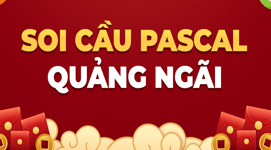 Soi cầu Pascal Quảng Ngãi là phương pháp được nhiều người lựa chọn