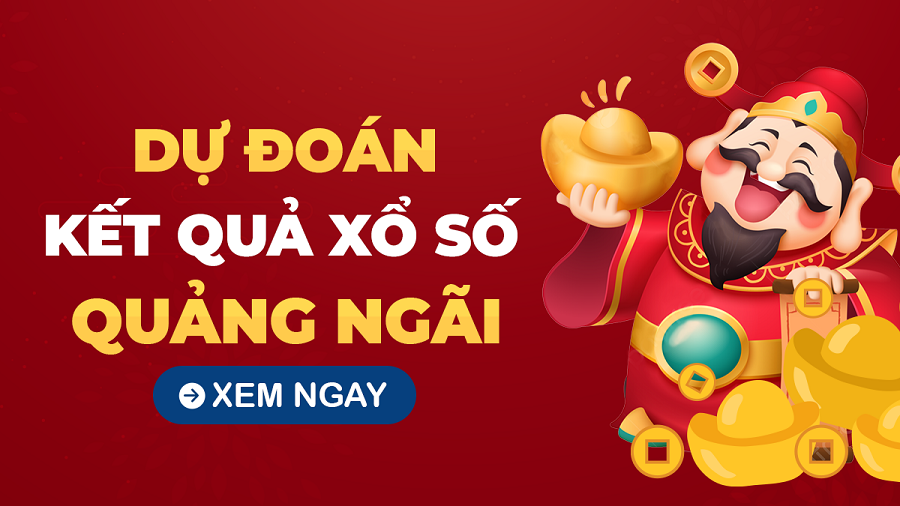 Dự đoán XSQNG - Soi cầu Quảng Ngãi để tìm số đẹp