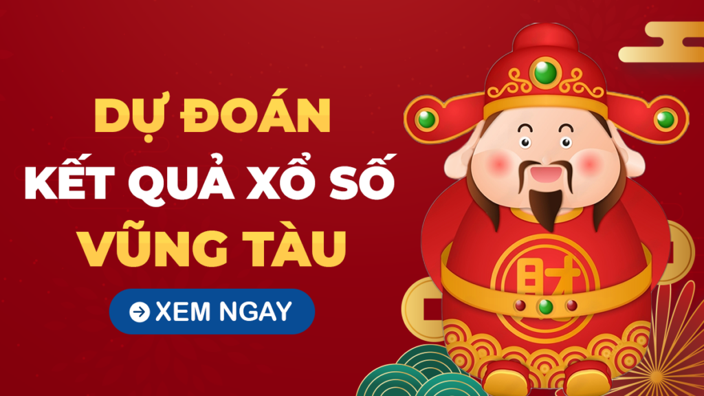 XSVT - Dự đoán xổ số Vũng Tàu  mang đến tỷ lệ chiến thắng bất ngờ