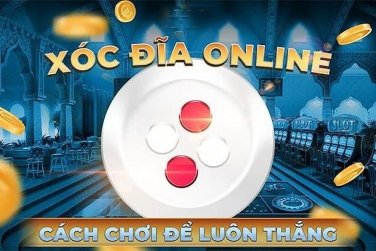 thủ thuật chơi trò xóc đĩa trực tuyến là gì