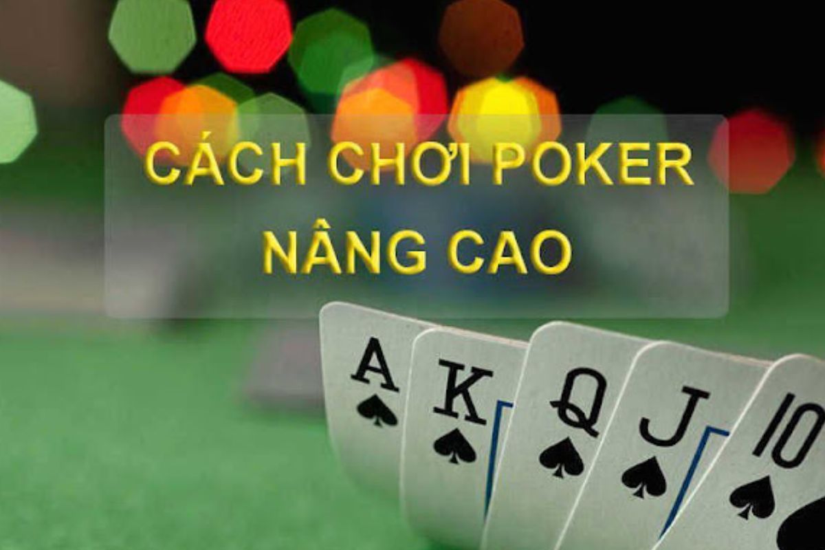 cách chơi poker thắng lớn không nên bỏ qua